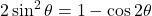 2\sin^2\theta &= 1 - \cos 2\theta