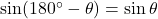 \sin(180^\circ - \theta) &= \sin \theta